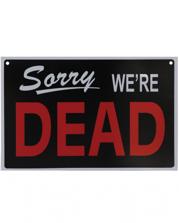 Sorry We´re Dead Warning Sign Halloween Deco | horror-shop.com